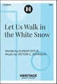 Let Us Walk in the White Snow SSA choral sheet music cover